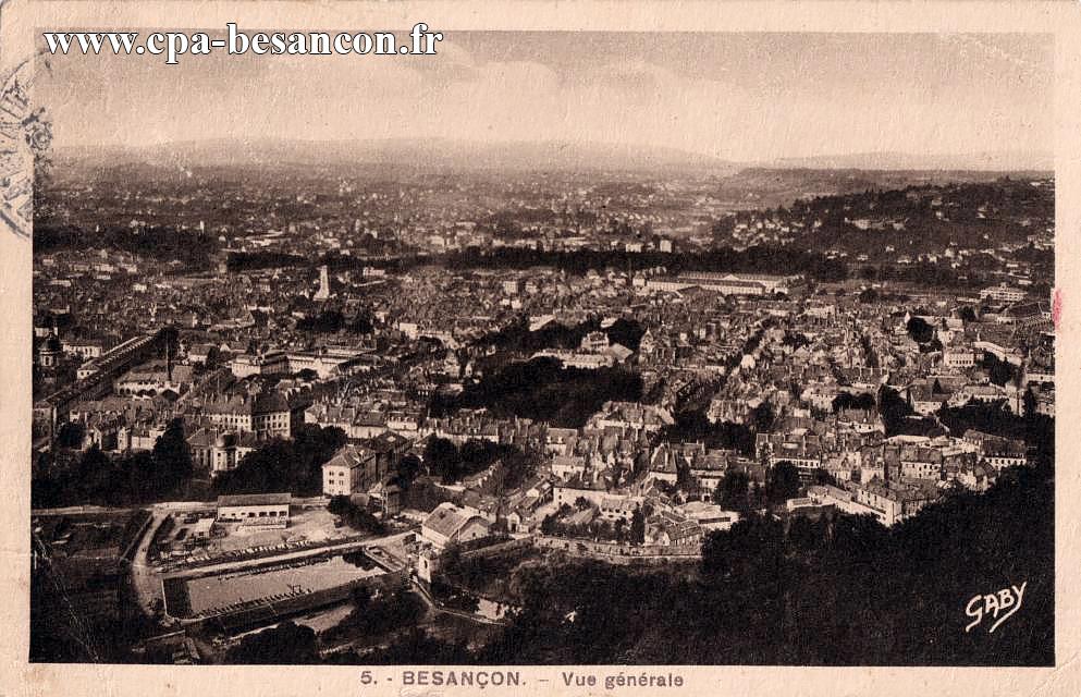 5. - BESANÇON. - Vue générale